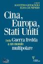 GIOVAGNOLI - ..., Cina, Europa, Stati Uniti Dalla Guerra fredda ...