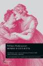 SHAKESPEARE WILLIAM, Romeo e Giulietta Testo inglese a fronte