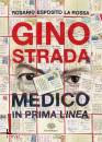 immagine di Gino Strada Medico in prima linea