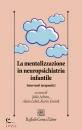 immagine di La mentalizzazione in neuropsichiatria infantile