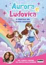 AURORA E LUDOVICA, Il portale del tempo sospeso