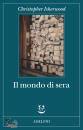 ISHERWOOD C., Il mondo di sera