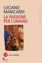 MANICARDI LUCIANO, La passione per l