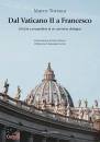 immagine di Dal Vaticano II a Francesco Criticit  prospettive
