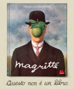 LOY M., LOY R., Magritte Questo non  un libro