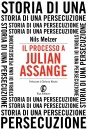 immagine di Il processo a Julian Assange Storia di una ...