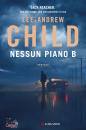 CHILD LEE E ANDRW, Nessun piano b