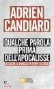 CANDIARD ADRIEN, Qualche parola prima dell