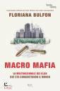BULFON FLORIANA, Macro mafia