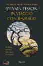 immagine di In viaggio con Rimbaud