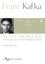 KAFKA FRANZ, Tutti i romanzi, tutti i racconti e i testi ...