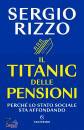 SERGIO RIZZO, Il Titanic delle pensioni