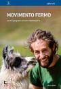 BOCCALETTI SILVY, Movimento fermo Riabitare le montagne di mezzo, Cierre Edizioni, Caselle di Sommacamp 2023