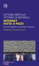 BERTOLA VITTORIO,QUI, Internet fatta a pezzi