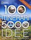 AA. VV., Stati uniti & canada. 100 itinerari. 5000 idee
