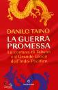 DANILO TAINO, La guerra promessa