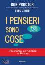 PROCTOR-REID, I pensieri sono cose Trasforma le tue idee