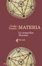 TONELLI GUIDO, Materia La magnifica illusione