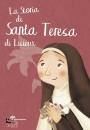 PANDINI ANTONELLA, La storia di santa Teresa di Lisieux