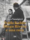 immagine di Frida Kahlo Diego Rivera e una rosa luca nannipiei