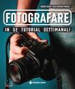 immagine di Fotografare in 52 tutorial settimanali