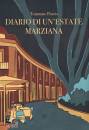 TOMMASO PINCIO, Diario di un estate marziana