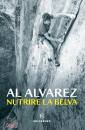 ALVAREZ AL, Nutrire la belva