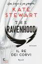 STEWART KATE, Il re dei corvi - The Ravenhood
