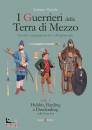 VERZOLA LUCIANO, I guerrieri della Terra di Mezzo VOL.1