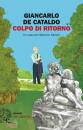 DE CATALDO GIANCARLO, Colpo di ritorno