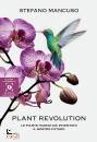 immagine di Plant revolution Le piante hanno gi inventato ...