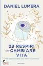 LUMERA DANIEL, 28 respiri per cambiare vita Come raggiungere ...