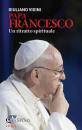 VIGINI GIULIANO, Papa Francesco Un ritratto spirituale