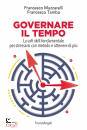 immagine di Governare il tempo La soft skill fondamentale ...