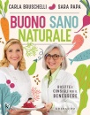 immagine di Buono, sano, naturale Ricette e consigli per ...