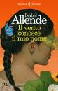 ALLENDE ISABEL, Il vento conosce il mio nome