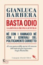 BARBERA GIANLUCA, Basta odio La rivoluzione gentile