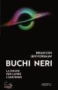 COX BRIAN - FORSHAW, Buchi neri La chiave per capire l