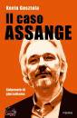 GOSZTOLA KEVIN, Il caso Assange Colpevole di giornalismo