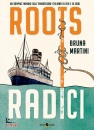 MARTINI BRUNA, Roots radici