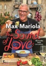MARIOLA MAX, The sound of love 120 ricette fatte con amore