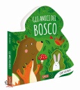 immagine di Gli amici del bosco Libri sagomati