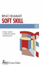 RUMIATI RINO, Soft skill Cosa sono e perch sono importanti