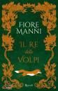 MANNI FIORE, Il re delle volpi