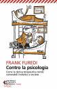 FUREDI FRANK, Contro la psicologia