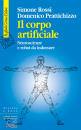 ROSSI - PRATTICHIZZO, Il corpo artificiale Neuroscienze e robot da ...