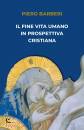 immagine di Il fine vita umano in prospettiva cristiana