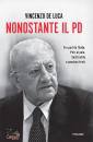 DE LUCA VINCENZO, Nonostante il PD Fra partito fluido, PNRR al palo