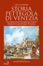 COLFERAI LUCA, Storia pettegola di Venezia