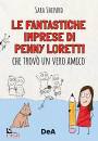 immagine di Le fantastiche imprese di Penny Loretti che trov